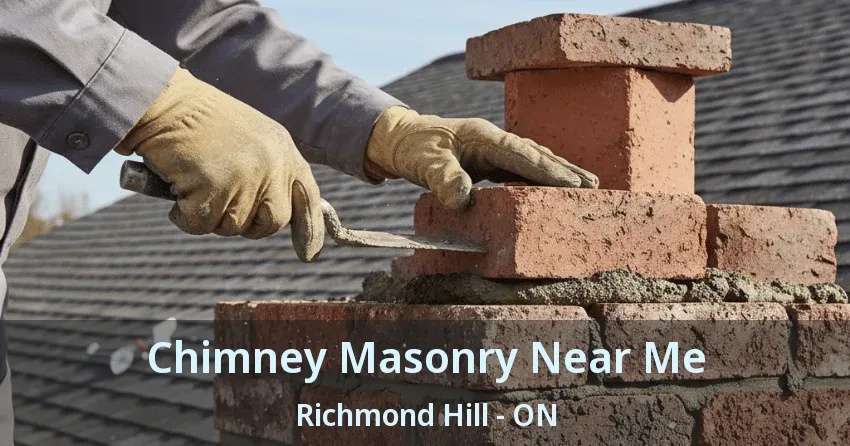 Chimney Masonry Near Me Richmond Hill - ON