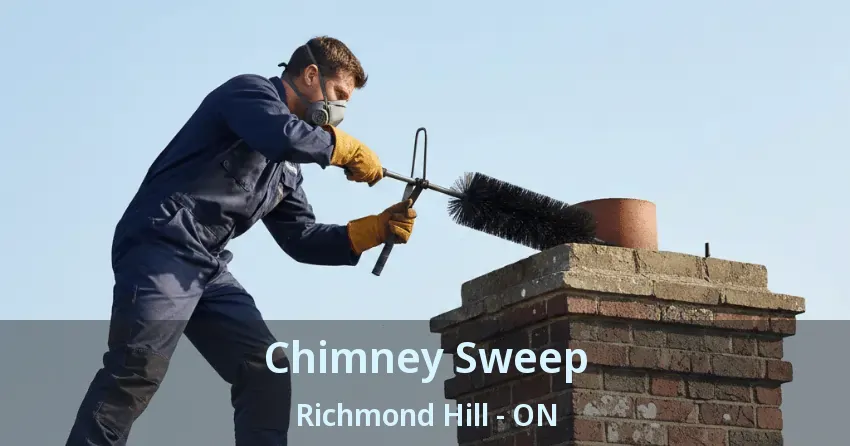 Chimney Sweep Richmond Hill - ON