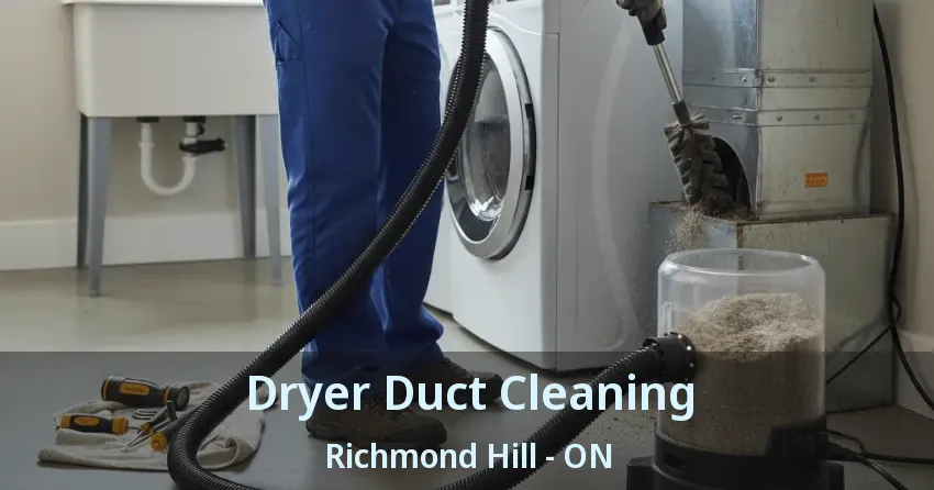 Dryer Duct Cleaning Richmond Hill - ON