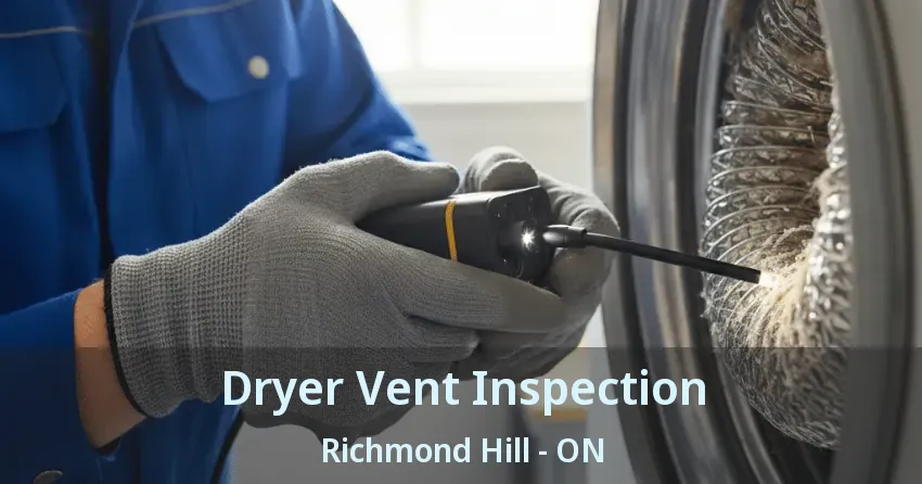Dryer Vent Inspection Richmond Hill - ON