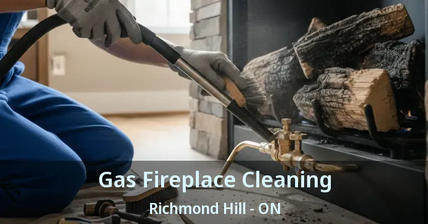 Gas Fireplace Cleaning Richmond Hill - ON