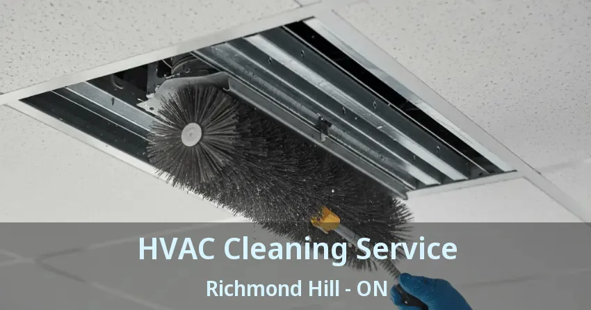 HVAC Cleaning Service Richmond Hill - ON